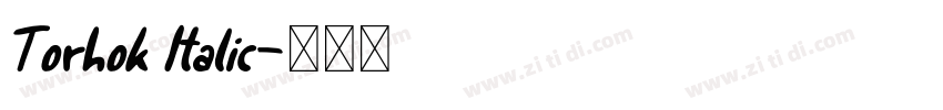 Torhok Italic字体转换